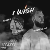 I Wish (feat. Cwalka) - Single - Comical Kid