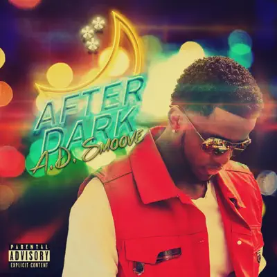 Hör dir „After Dark - EP“ von A.D. Smoove an