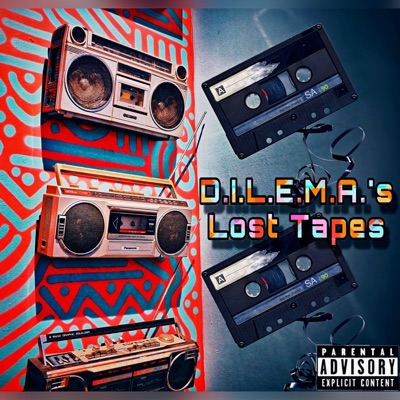 D.I.L.E.M.A.'s Lost Tapes