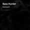 Bass Hunter - Anmau5 lyrics
