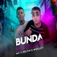 Bunda no Grave - Single - MCs Kelvin e Wesley