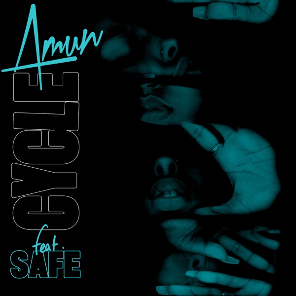 Cycle (feat. SAFE) - Single - Amun