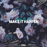 Make It Happen - Single - Busy B Love