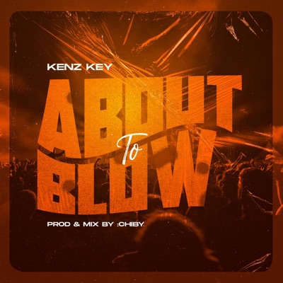 About To Blow - Single