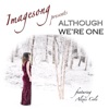 Although We're One (feat. Alexis Cole) - Single