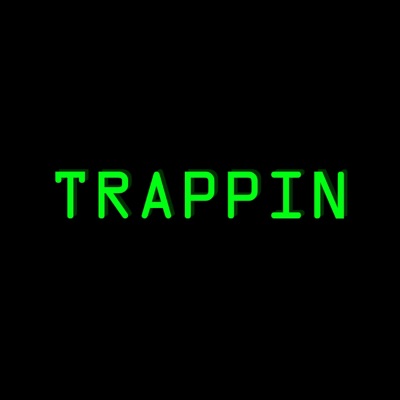 Trappin' (feat. Apre, Fixway & Green) - Single