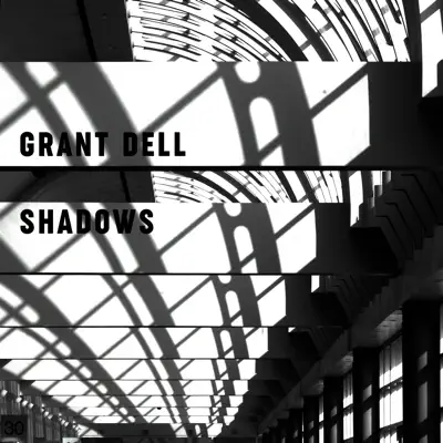 Listen to Shadows - Single by Grant Dell