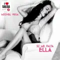 Si me falta ella