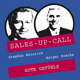Gute Gefühle: Sales-up-Call