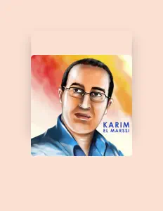 收听 Karim El Marssi、观看音乐视频、阅读小传、查看巡演日期等 ！