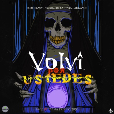 Volví Por Ustedes (feat. Templo de la Tinta & Arkanoh) - Single