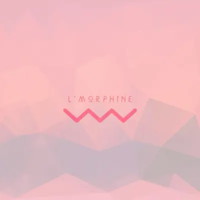 L'morphine - Morfo L'morphine - Morfo