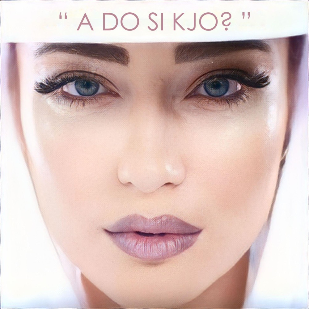Обложка альбома «A Do Si Kjo? - Single» — Ronela Hajati