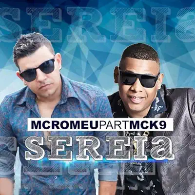 Sereia (feat. MC K9) - Single - Mc Romeu