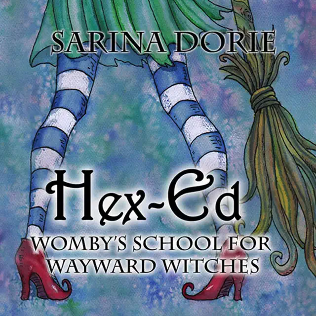 Hex-Ed: Womby's School for Wayward Witches, Book 2 (Unabridged)