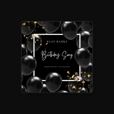 Listen to Klay bankz, watch music videos, read bio, see tour dates & more!