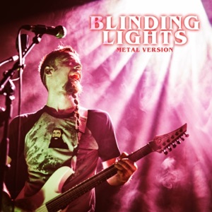 Blinding Lights (Metal Version) - Single
