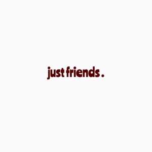 Just Friends - Single