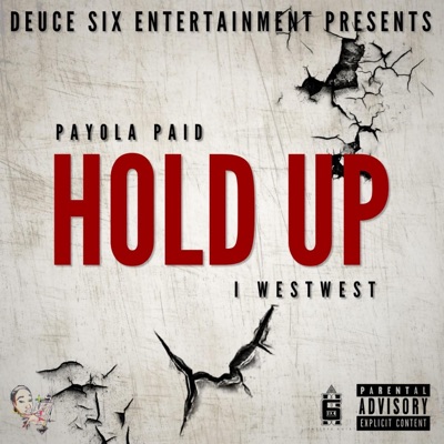 Hold Up (feat. Payola Paid) - Single