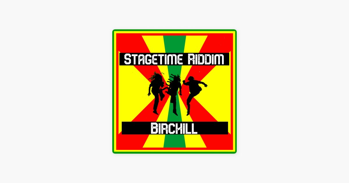 Stagetime Riddim - Birchillのアルバム - Apple Music