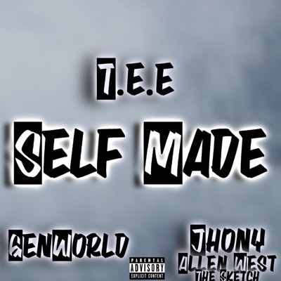 Self Made (feat. GenWorld & Jhony Allen West the Sketch) - Single