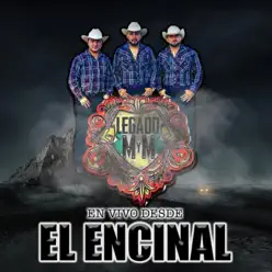 En Vivo Desde el Encinal (En Vivo) - Legado MyM En Vivo Desde el Encinal (En Vivo) - Legado MyM