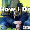 How I Do - Single