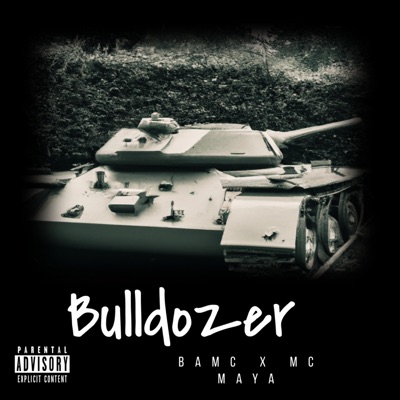 Bulldozer (feat. MC Maya) - Single