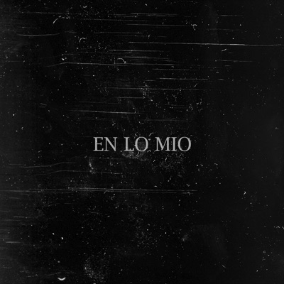 En Lo Mio (feat. Neo T & Dvied) - Single