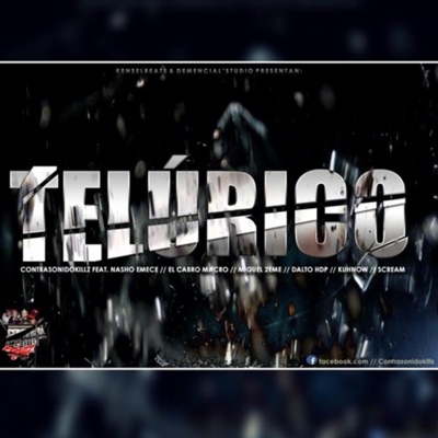 Telúrico (feat. Nasho Emece, Cabro Macro, Miguel 2Eme, Scream, Dalto & Kuhnow) - Single
