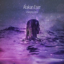 Atakan Eser - Changing Time