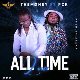 All Time Lova (ATL) (feat. PCK) TheMoney