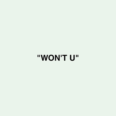 Won't U - Single