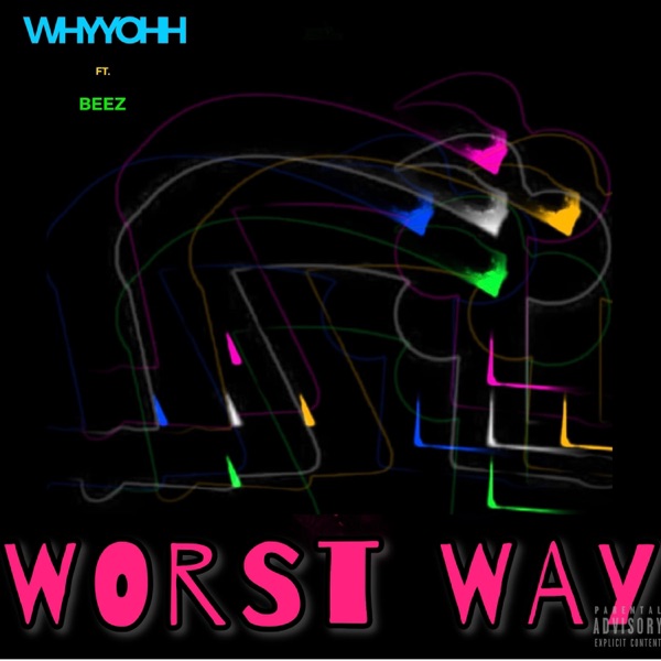Worst Way (feat. Beez)