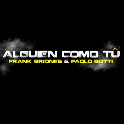 Alguien Como Tu (feat. Paolo Botti) - Single