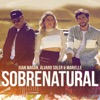 Juan Magán, Álvaro Soler & Marielle - Sobrenatural