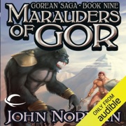 Marauders of Gor: Gorean Saga, Book 9 (Unabridged) - John Norman