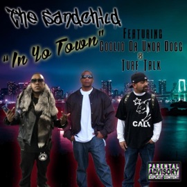In Yo Town (feat. Coolio Da Undadogg & Turf Talk) The Sandchild