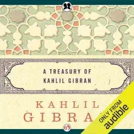 Treasury of Kahlil Gibran (Unabridged)