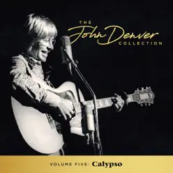 The John Denver Collection, Vol 5: Calypso - John Denver