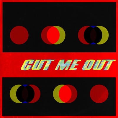 Cut Me Out - Single