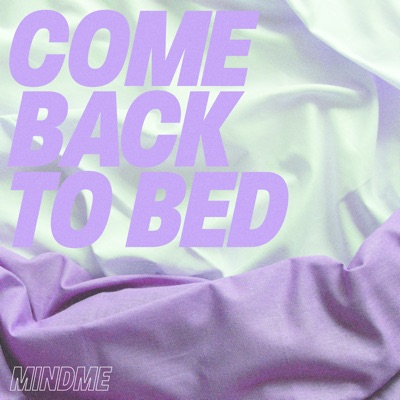 Come Back to Bed - Single