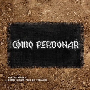 Cómo Perdonar (feat. Rubén Blades & Flor de Toloache) - Single