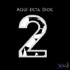 Aqui Está Dios