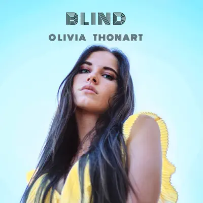 Listen to Blind - Single by Olivia Thonart