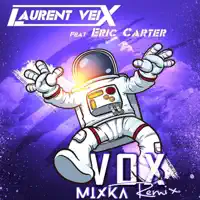 Vox (feat. Eric Carter) [Club Remix Mixka] — Laurent Veix