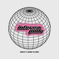 Integra Pink - How's It Going To End?