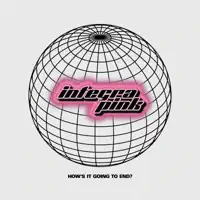 How's It Going To End? — Integra Pink