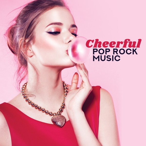 Cheerful Pop Rock Music: Top 100, Easy Listening, Best Instrumental Music