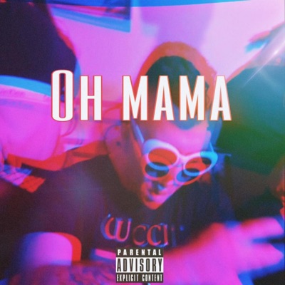 Oh Mama - Single